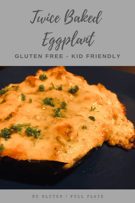 Twice Baked Eggplant from No Gluten Full Plate - Gluten Free and Kid Friendly